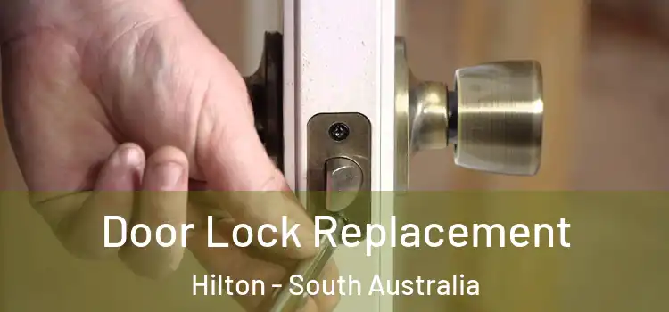 Door Lock Replacement Hilton - South Australia