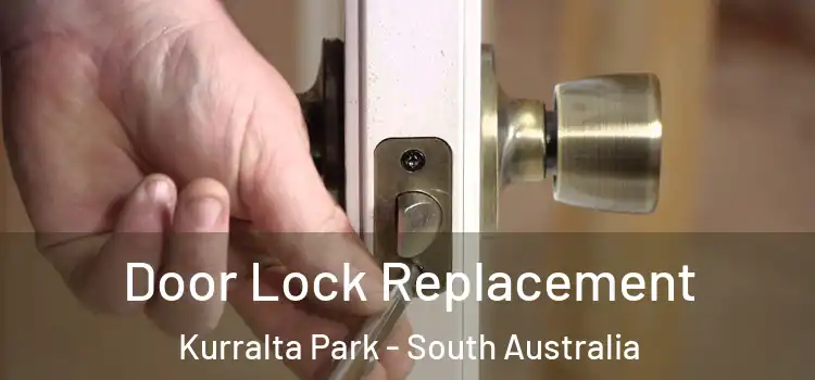Door Lock Replacement Kurralta Park - South Australia