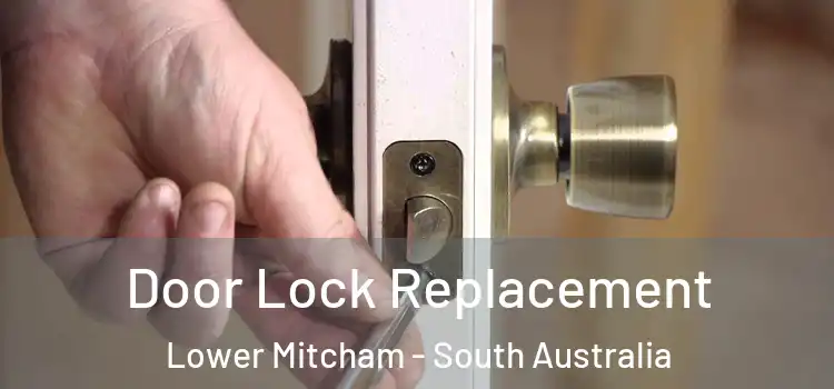Door Lock Replacement Lower Mitcham - South Australia