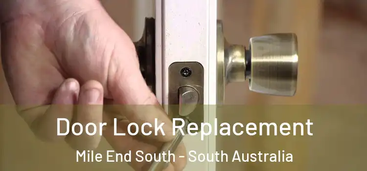 Door Lock Replacement Mile End South - South Australia