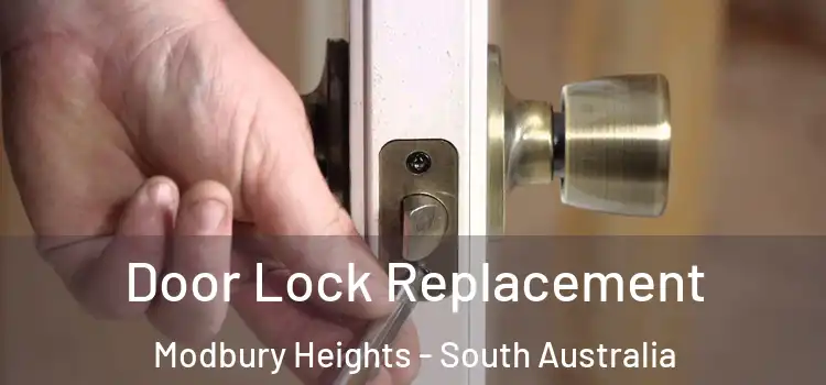 Door Lock Replacement Modbury Heights - South Australia