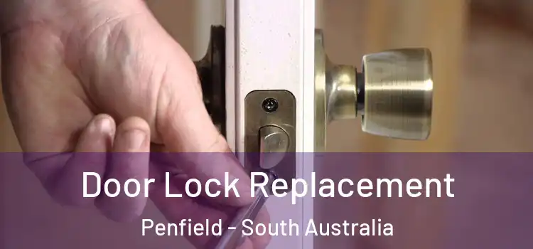 Door Lock Replacement Penfield - South Australia