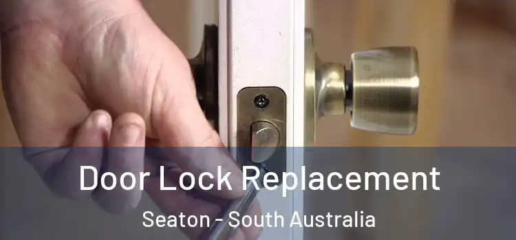 Door Lock Replacement Seaton - South Australia