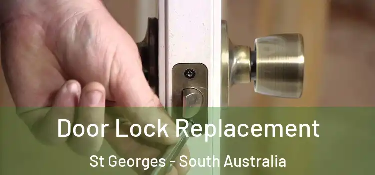 Door Lock Replacement St Georges - South Australia