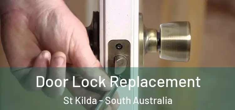 Door Lock Replacement St Kilda - South Australia