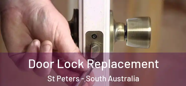 Door Lock Replacement St Peters - South Australia