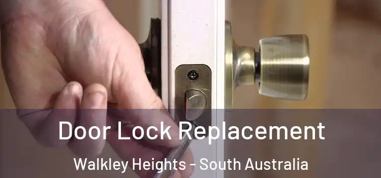 Door Lock Replacement Walkley Heights - South Australia