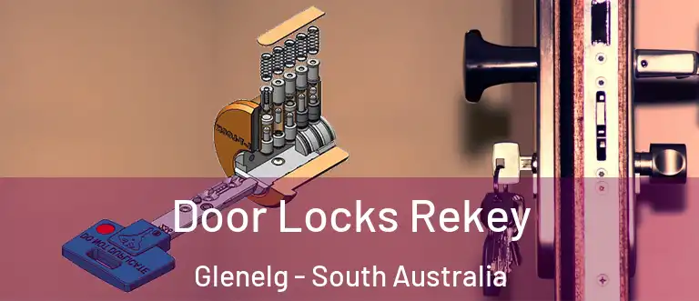 Door Locks Rekey Glenelg - South Australia