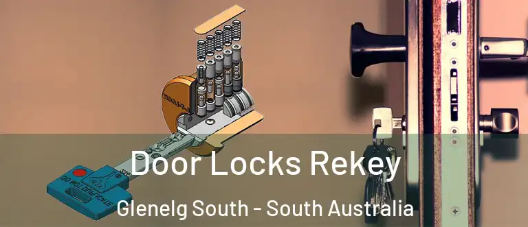 Door Locks Rekey Glenelg South - South Australia