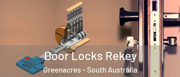 Door Locks Rekey Greenacres - South Australia