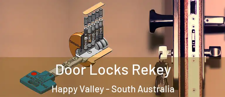 Door Locks Rekey Happy Valley - South Australia