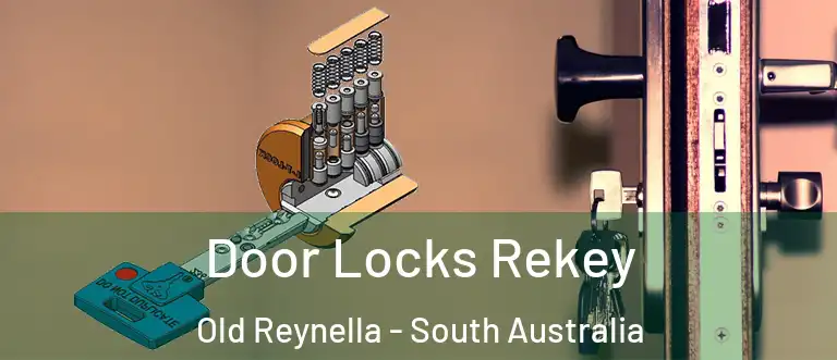 Door Locks Rekey Old Reynella - South Australia