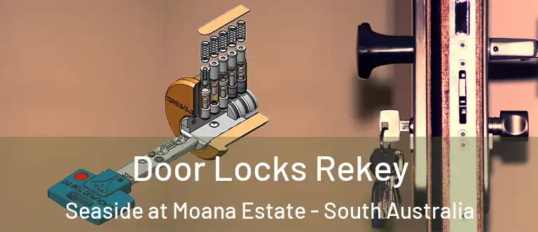 Door Locks Rekey Seaside at Moana Estate - South Australia