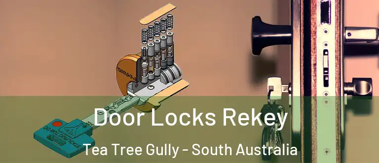 Door Locks Rekey Tea Tree Gully - South Australia