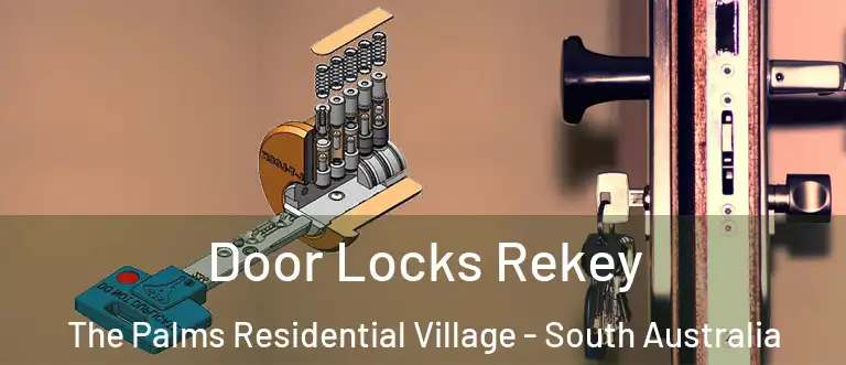 Door Locks Rekey The Palms Residential Village - South Australia