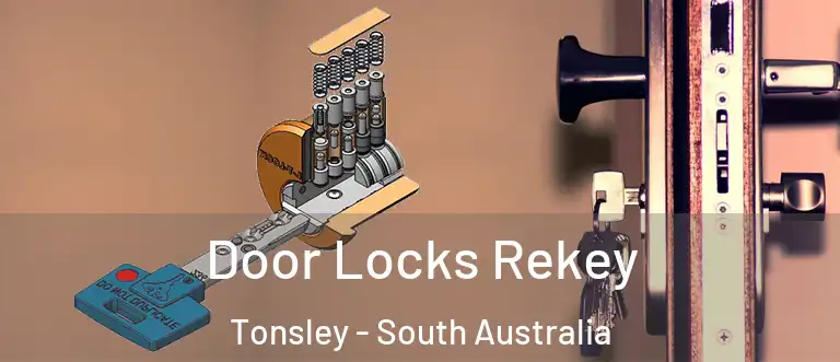 Door Locks Rekey Tonsley - South Australia