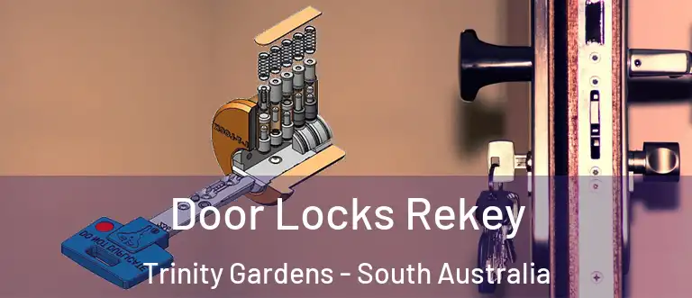 Door Locks Rekey Trinity Gardens - South Australia