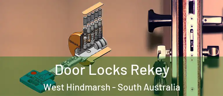 Door Locks Rekey West Hindmarsh - South Australia