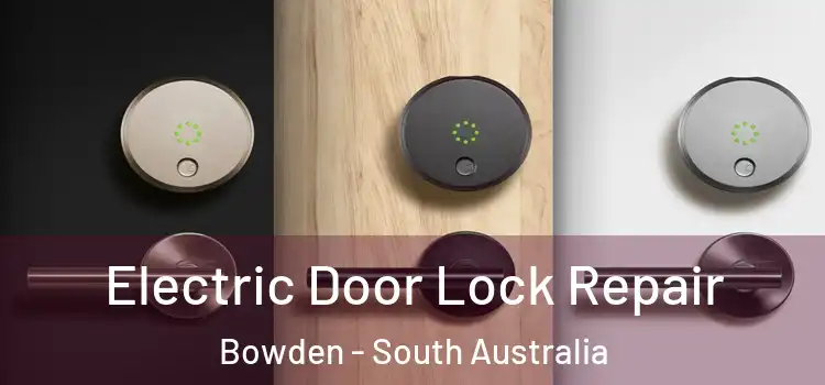 Electric Door Lock Repair Bowden - South Australia