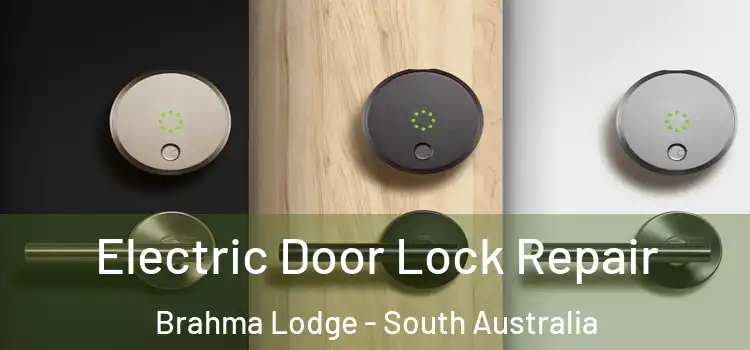 Electric Door Lock Repair Brahma Lodge - South Australia