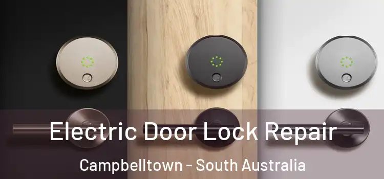 Electric Door Lock Repair Campbelltown - South Australia