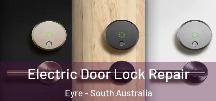 Electric Door Lock Repair Eyre - South Australia