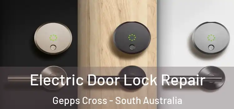 Electric Door Lock Repair Gepps Cross - South Australia