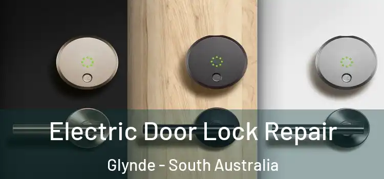 Electric Door Lock Repair Glynde - South Australia
