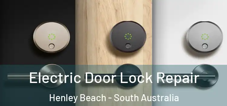 Electric Door Lock Repair Henley Beach - South Australia