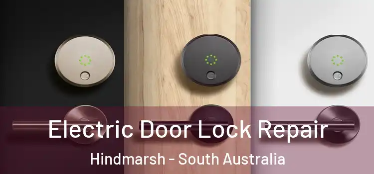 Electric Door Lock Repair Hindmarsh - South Australia