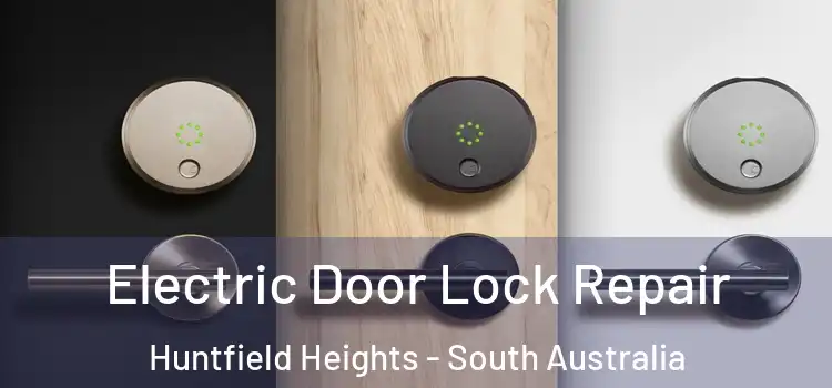 Electric Door Lock Repair Huntfield Heights - South Australia