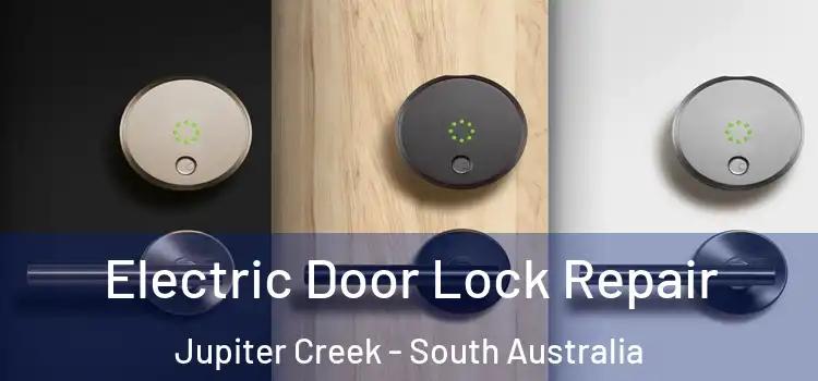 Electric Door Lock Repair Jupiter Creek - South Australia