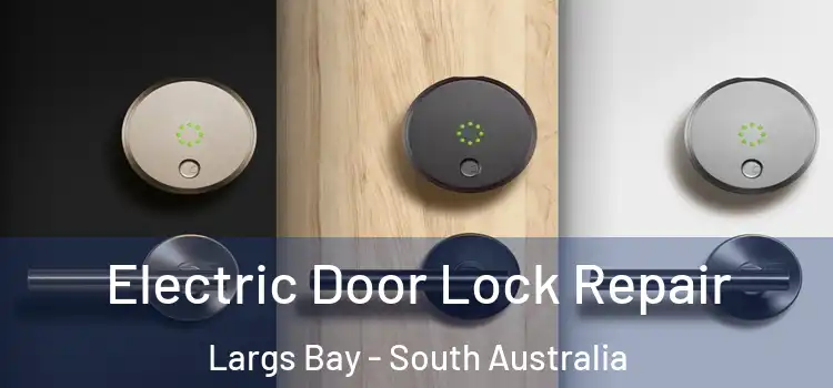 Electric Door Lock Repair Largs Bay - South Australia