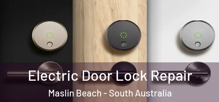 Electric Door Lock Repair Maslin Beach - South Australia