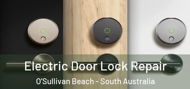 Electric Door Lock Repair O'Sullivan Beach - South Australia