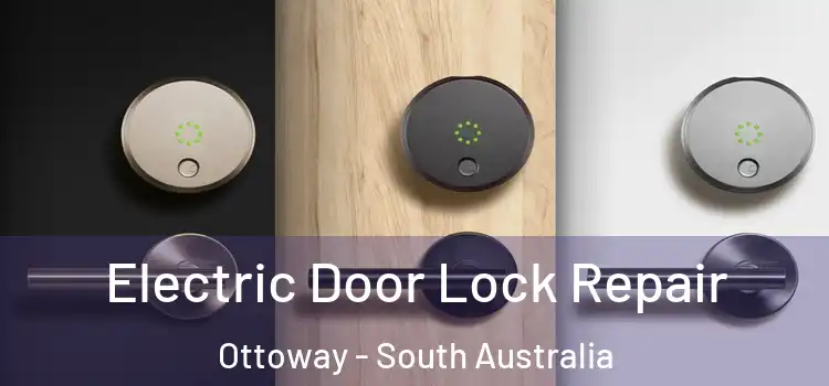 Electric Door Lock Repair Ottoway - South Australia