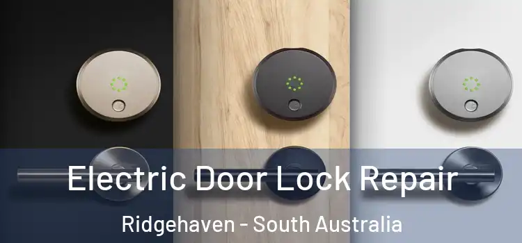 Electric Door Lock Repair Ridgehaven - South Australia