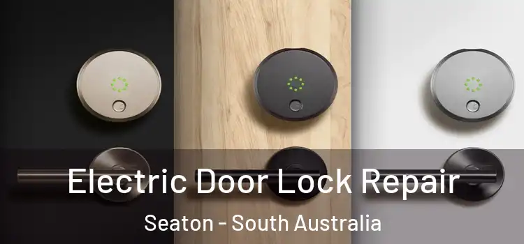 Electric Door Lock Repair Seaton - South Australia