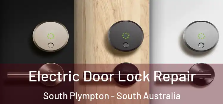 Electric Door Lock Repair South Plympton - South Australia