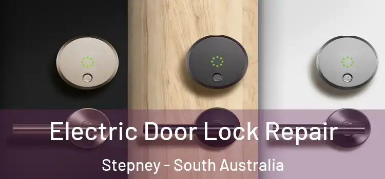 Electric Door Lock Repair Stepney - South Australia