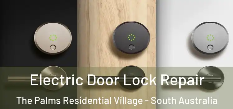 Electric Door Lock Repair The Palms Residential Village - South Australia