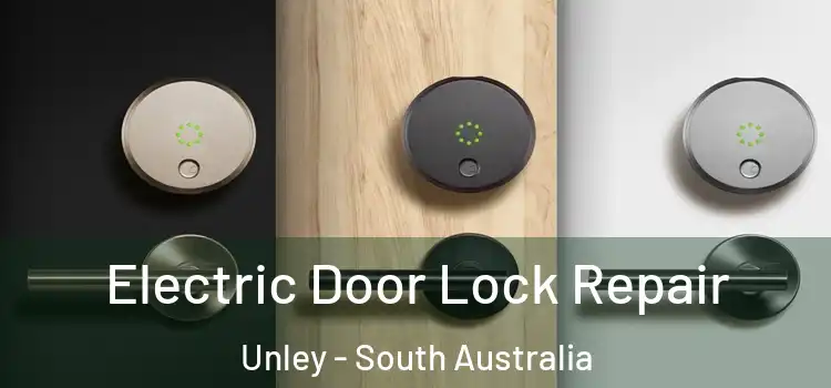 Electric Door Lock Repair Unley - South Australia