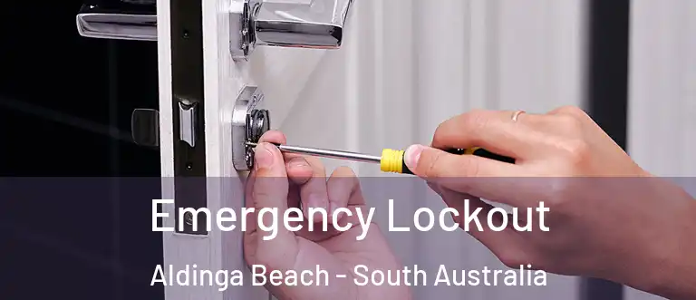 Emergency Lockout Aldinga Beach - South Australia