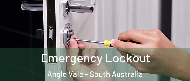 Emergency Lockout Angle Vale - South Australia