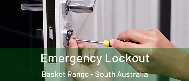 Emergency Lockout Basket Range - South Australia