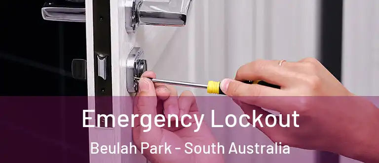 Emergency Lockout Beulah Park - South Australia