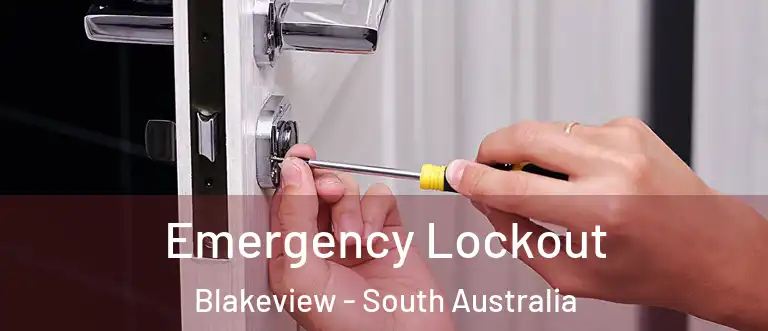 Emergency Lockout Blakeview - South Australia