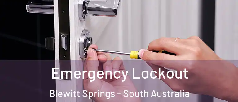 Emergency Lockout Blewitt Springs - South Australia