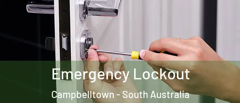 Emergency Lockout Campbelltown - South Australia