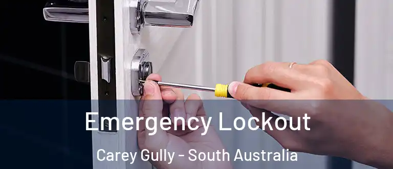 Emergency Lockout Carey Gully - South Australia